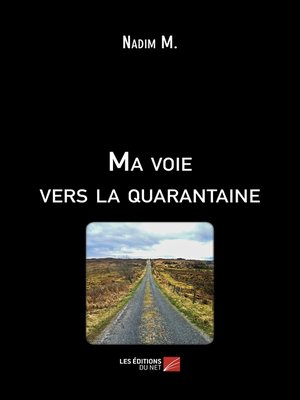 cover image of Ma voie vers la quarantaine